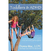 Toddlers & ADHD: Relief for Parents, a Guide for Clinicians and Teachers - Paperback