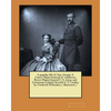 A popular life of Gen. George A. Custer, Major-General of volunteers, Brevet Major-General U. S. Army, and Lieutenant-Colonel Seventh U. S. Cavalry, b - Paperback
