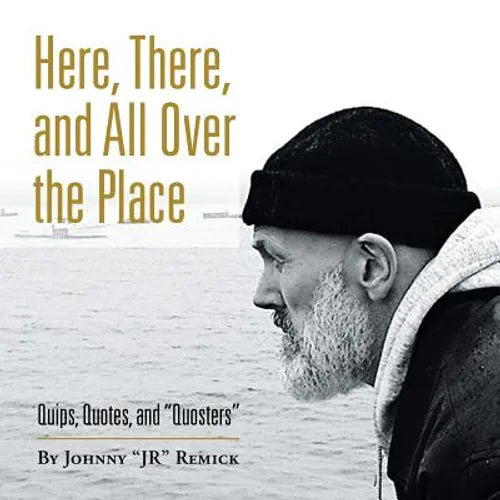 Here, There, and All over the Place: Quips, Quotes, and "Quosters" - Paperback