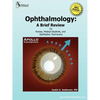 Ophthalmology: A Brief Review for Nurses, Medical Students and Ophthalmic Technicians - Paperback