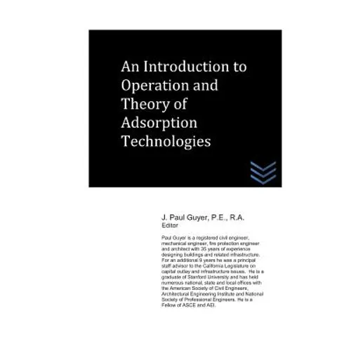 An Introduction to Operation and Theory of Adsorption Technologies - Paperback