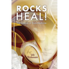 Rocks Heal!: The Science of Rock-Medicine - Paperback