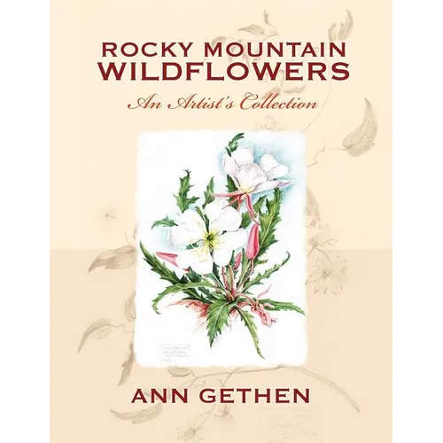 Rocky Mountain Wildflowers An Artist's Collection - Paperback