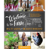 Welcome to the Farm: How-To Wisdom from the Elliott Homestead - Paperback