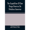 The Expedition Of Don Diego Dionisio De Peñalosa Governor Of New Mexico From Santa Fe To The River Mischipi And Quivira In 1662 - Paperback