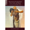 Restored to Freedom from Fear, Guilt, and Shame: Lessons from the Buddhist World - Paperback