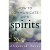How to Communicate with Spirits - Paperback