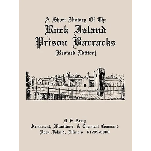 A Short History of the Rock Island Prison Barracks - Paperback