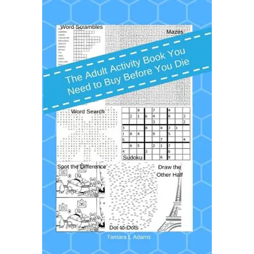 The Adult Activity Book You Need To Buy Before You Die - Paperback