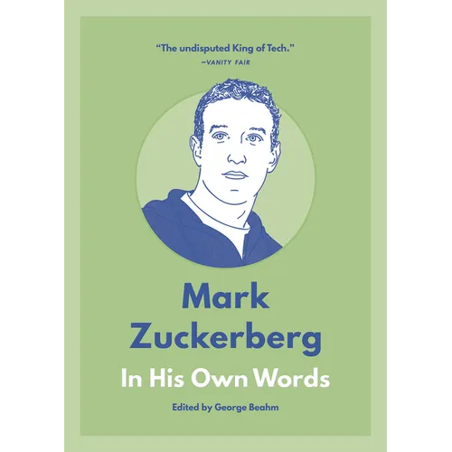 Mark Zuckerberg: In His Own Words - Paperback
