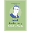 Mark Zuckerberg: In His Own Words - Paperback