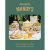 More Mandy's: More Recipes We Love - Hardcover