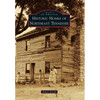 Historic Homes of Northeast Tennessee - Paperback