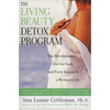 Living Beauty Detox Program: The Revolutionary Diet for Each and Every Season of a Woman's Life - Paperback