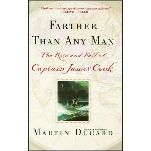 Farther Than Any Man: The Rise and Fall of Captain James Cook - Paperback