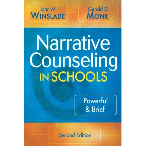 Narrative Counseling in Schools: Powerful & Brief - Paperback