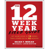 The 12 Week Year Field Guide: Get More Done in 12 Weeks Than Others Do in 12 Months - Paperback
