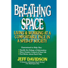 Breathing Space: Living and Working at a Comfortable Pace in a Sped-Up Society - Paperback