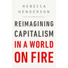 Reimagining Capitalism in a World on Fire - Hardcover