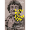 Lucky Mud & Other Foma: A Field Guide to Kurt Vonnegut's Environmentalism and Planetary Citizenship - Hardcover
