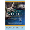 A Year in the World: Journeys of A Passionate Traveller - Paperback
