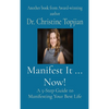 Manifest It ... Now!: A 5-Step Guide to Manifesting Your Best Life - Hardcover