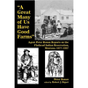 A Great Many of Us Have Good Farms: Agent Peter Ronan Reports on the Flathead Indian Reservation, Montana, 1877-1887 - Paperback