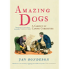 Amazing Dogs: A Cabinet of Canine Curiosities - Hardcover