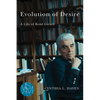 Evolution of Desire: A Life of René Girard - Paperback