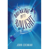 Breaking Into Sunlight - Hardcover