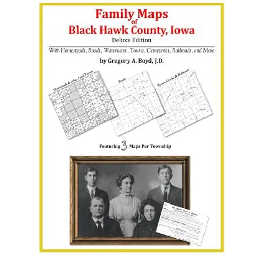 Family Maps of Black Hawk County, Iowa - Paperback