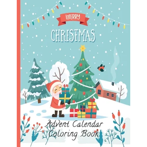 Advent Calendar Coloring Book: Countdown to Christmas 24 Numbered Coloring pages for kids - Paperback