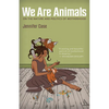 We Are Animals: On the Nature and Politics of Motherhood - Paperback