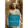 Thank You, Master: Direct Disciples Remember Paramhansa Yogananda - Paperback