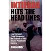 Intifada Hits the Headlines: How the Israeli Press Misreported the Outbreak of the Second Palestinian Uprising - Paperback