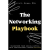 The Networking Playbook: Transform Your Social Capital into Professional Career Success - Paperback