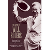 The Papers of Will Rogers: The Final Years, August 1928-August 1935 - Hardcover