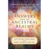 Answers from the Ancestral Realms: Get Psychic Help from Your Spirit Guides Every Day - Paperback