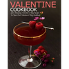 Valentine Cookbook: 300+ Amazing Valentine's Day Recipes In Your Own Valentine'S Day Cookbook - Paperback