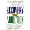 Recovery from Addiction: A Practical Guide to Treatment, Self-Help, and Quitting on Your Own - Hardcover