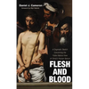 Flesh and Blood: A Dogmatic Sketch Concerning the Fallen Nature View of Christ's Human Nature - Paperback