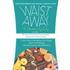 Waist Away: The Chantel Ray Way: The Inspirational Guide to Lose Weight Through Intermittent Fasting - Paperback
