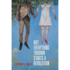 Not Everything Thrown Starts a Revolution - Paperback