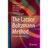The Lattice Boltzmann Method: Principles and Practice - Paperback