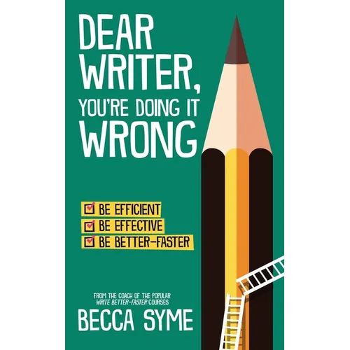 Dear Writer, You're Doing It Wrong - Paperback