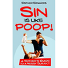 Sin Is Like Poop!: A Mother's Guide to a Messy Subject - Paperback