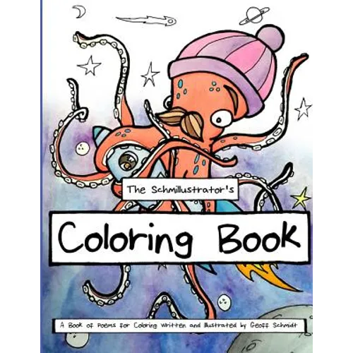 The Schmillustrator's Coloring Book: A Book of Poems for Coloring - Paperback