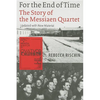For the End of Time: The Story of the Messiaen Quartet - Paperback