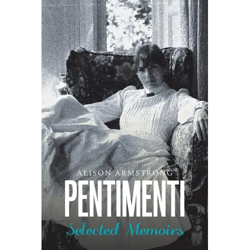 Pentimenti: Selected Memoirs - Paperback