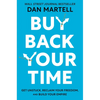 Buy Back Your Time: Get Unstuck, Reclaim Your Freedom, and Build Your Empire - Hardcover